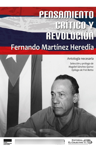 Pensamiento Critico Y Revolucion - Fernando Martinez Heredia