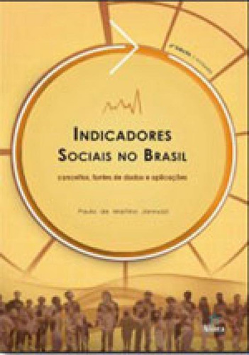 Indicadores Sociais No Brasil: Conceitos, Fontes De Dados E Aplicaçoes, De Jannuzzi, Paulo De Martino. Editora Alinea, Capa Mole Em Português