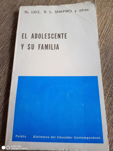 El Adolescente Y Su Familia - Th Lidz , R L Shapiro - Paidós