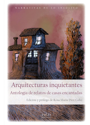 Arquitecturas inquietantes, de Rosa María Díez Cobo. Editorial EOLAS EDICIONES, tapa blanda en español, 2022