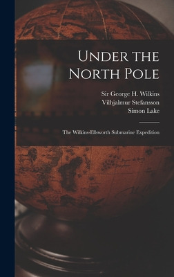 Libro Under The North Pole: The Wilkins-ellsworth Submari...
