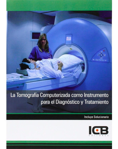Manual La Tomografía Computerizada Como Instrumento Para El