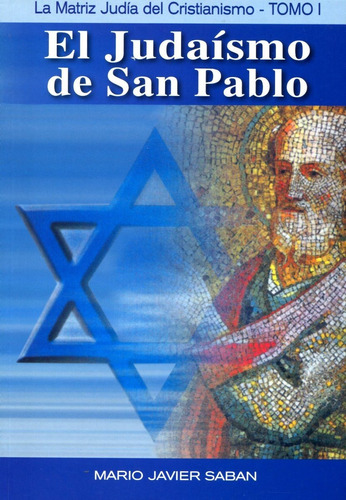 El Judaísmo De San Pablo, Mario Javier Saban, Saban