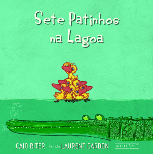 Sete patinhos na lagoa, de Riter, Caio. Série Leituras Saborosas Editora Biruta Ltda., capa mole em português, 2012