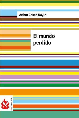 El Mundo Perdido: -low Cost- -ediciones Fenix-