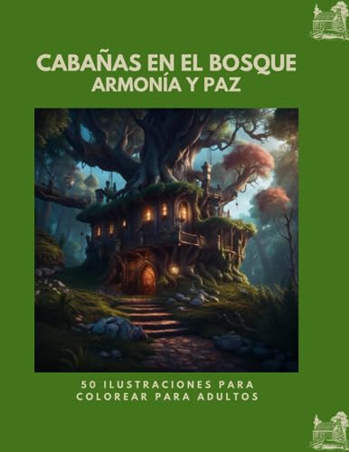 Cabañas En El Bosque Armonía Y Paz: 50 Ilustraciones Para Co