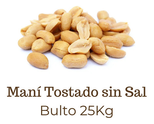 Mani Tostado Bulto 25 Kilos - Kg a $20615
