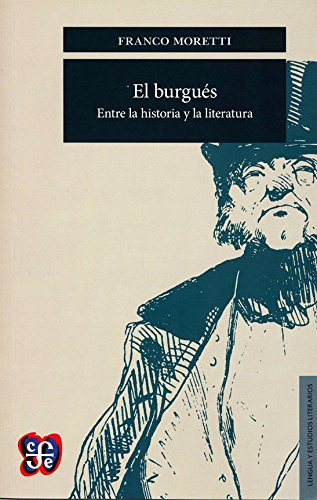 Libro Burgues Entre La Historia Y La Literatura (coleccion L