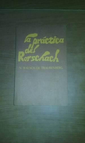La Practica De Rorschach - N.rausch De Traubenberg  