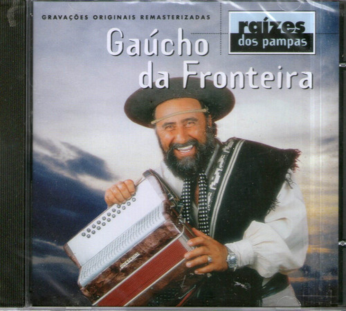 Cd - Gaucho Da Fronteira - Raizes Do Pampa