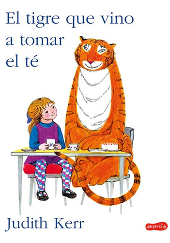 El Tigre Que Vino A Tomar El Té Libro Judith Kerr