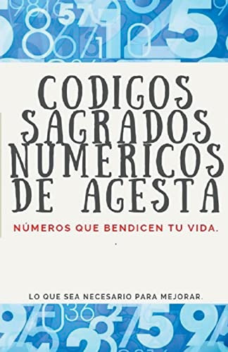 Libro : Codigos Sagrados Numericos De Agesta - Pinto, Edwin
