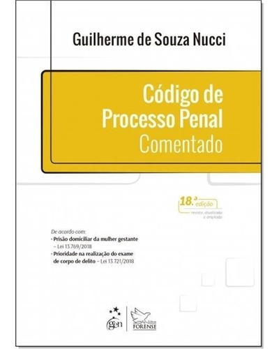 Código De Processo Penal Comentado, De Guilherme De Souza Nucci. Editora Forense, Edição 18 Em Português