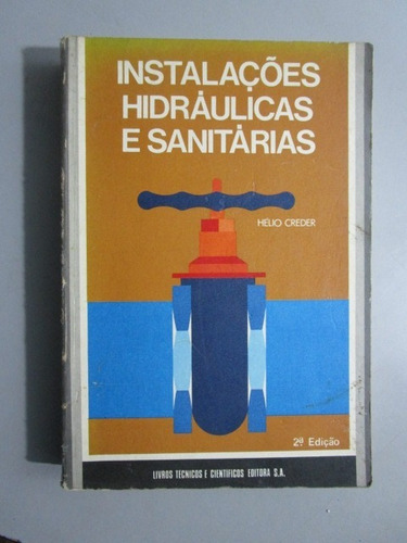 Instalações Hidráulicas E Sanitárias - Hélio Creder