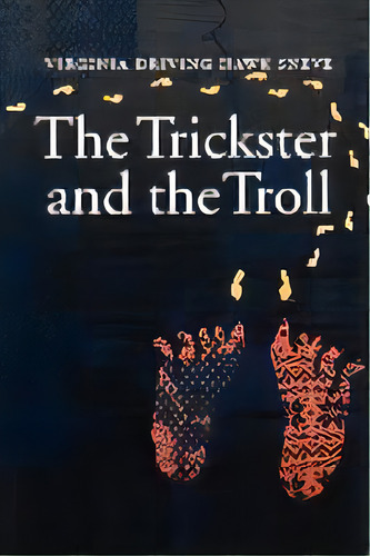 The Trickster And The Troll, De Virginia Driving Hawk Sneve. Editorial University Of Nebraska Press, Tapa Blanda En Inglés