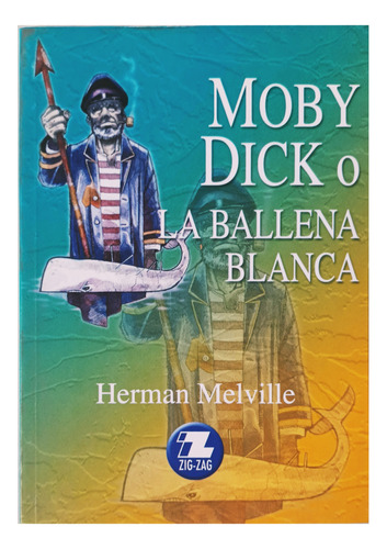 Moby Dick O La Ballena Blanca.zig Zag 