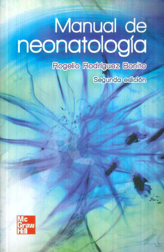 Libro Manual De Neonatología De Rogelio Rodríguez Bonito