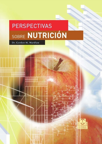 Dr. Gordon M. Wardlaw - Perspectivas Sobre Nutrición (nuevo)