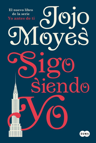 Sigo Siendo Yo (antes De Ti 3) - Jojo Moyes