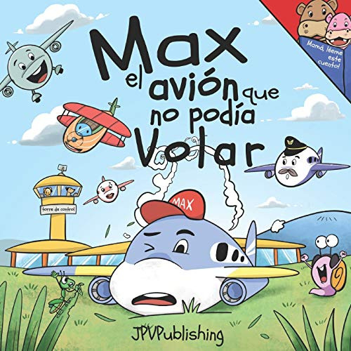 Max, El Avion Que No Podia Volar (spanish Edition)