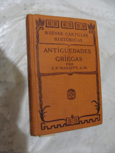 Libro Antiguo Año 1923 , Antiguedades Griegas , Mahaffy , 14