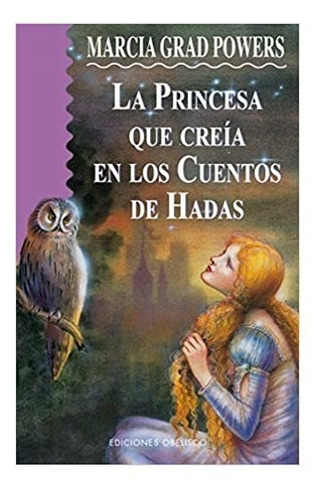 La Princesa Que Creía En Los Cuentos De Hadas( Solo Nuevos)