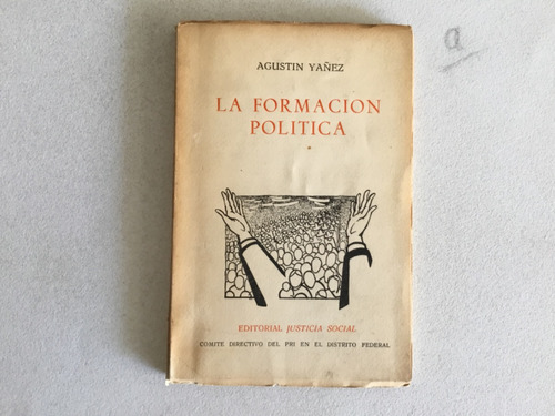 Agustín Yañez - La Formación Política