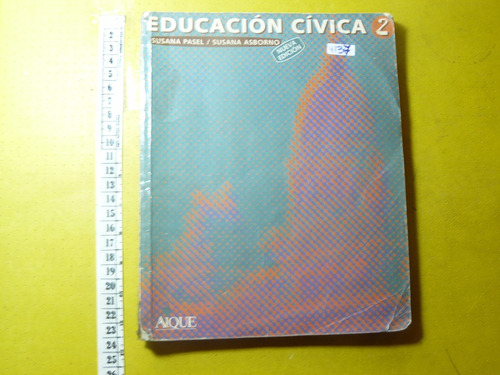 Libro Texto Educacion Civica 2 Pasel Asborno Aique 1995