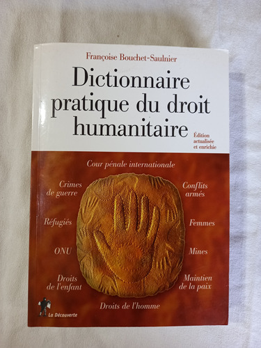 Dictionnaire Pratique Du Droit Humanitaire Bouchet Saulnier