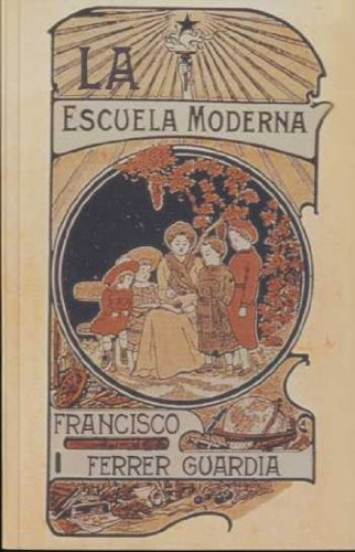 Libro La Escuela Moderna De Ferrer Guardia, Francisco