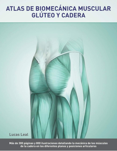 Libro: Atlas De Biomecánica Muscular. Glúteo Y Cadera.: Más