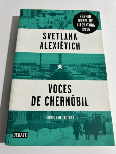 Libro Voces De Chernóbil - Alexiévich - Excelente Estado