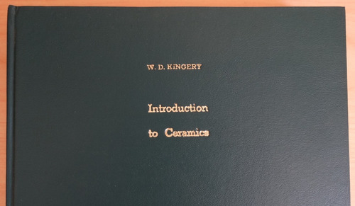 Introduction To Ceramics, W. D. Kingery, En Físico