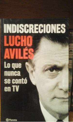 Indiscreciones - Lucho Aviles