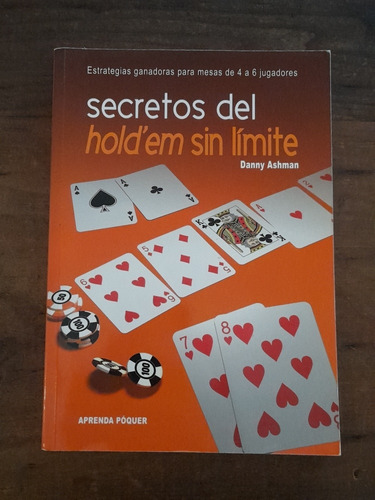 Secretos Del Hold'em Sin Límite. Poker. Danny Ashman