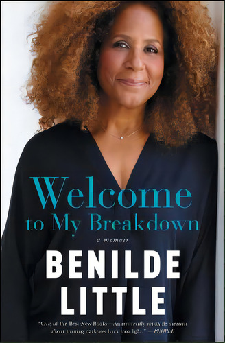 Welcome To My Breakdown: A Memoir, De Little, Benilde. Editorial Atria, Tapa Blanda En Inglés