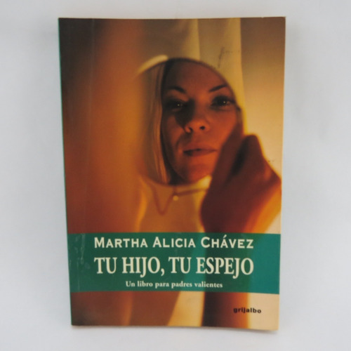 L4042 Martha Alicia Chavez -- Tu Hijo Tu Espejo