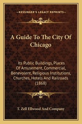 Libro A Guide To The City Of Chicago: Its Public Building...