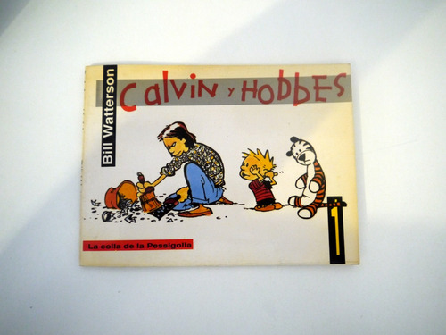 Calvin Y Hobbes 1 / Colla De La Pessigolla / Bill Watterson