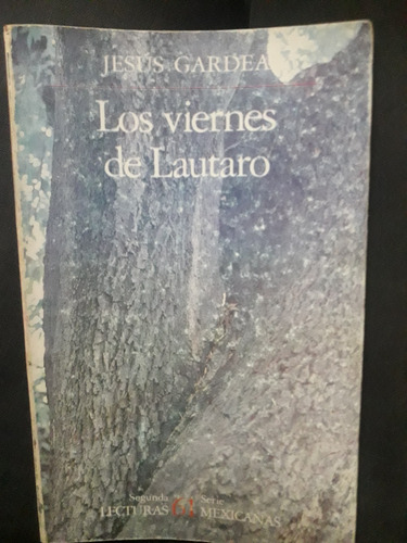 Libro Los Viernes De Lautaro Jesus Gardea