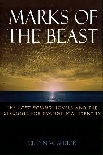 Marks Of The Beast, De Glenn W. Shuck. Editorial New York University Press, Tapa Blanda En Inglés