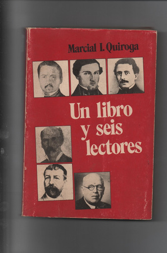 Un Libro Y Seis Lectores - Marciall. Quiroga   - Ñ446