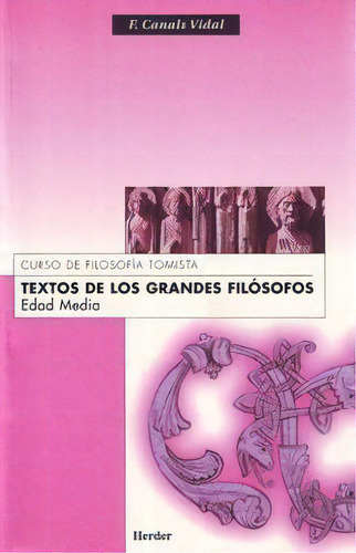 Textos De Los Grandes Filãâ³sofos. Edad Media, De Canals Vidal, Francisco. Herder Editorial, Tapa Blanda En Español