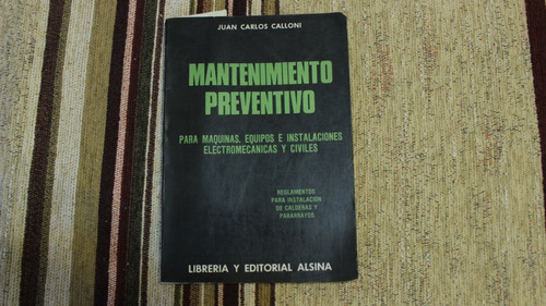 Mantenimiento Preventivo+electromecan+j.c Calloni+ed. Alsina