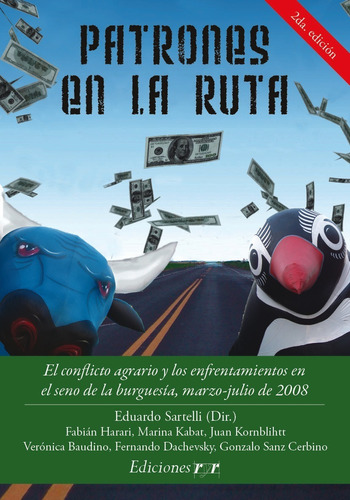 Patrones En La Ruta - Eduardo Sartelli (dir.)