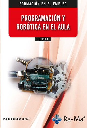 Libro Elee019po Programacion Y Robotica En El Aula - Porc...