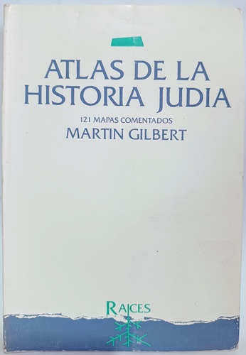 Atlas De La Historia Judia 121 Mapas Comentados Martin Gilbe