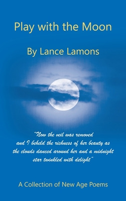 Libro Play With The Moon: A Collection Of New Age Poems -...