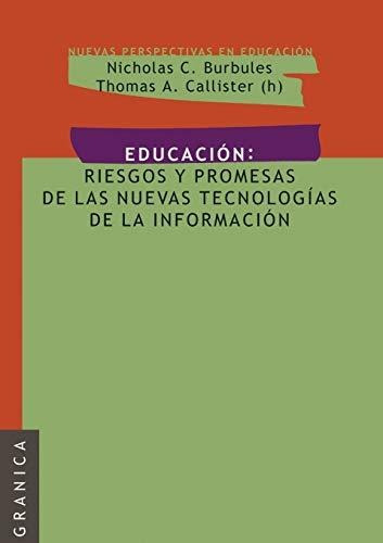 Educación: Riesgos Y Promesas De Las Nuevas Tecnologías