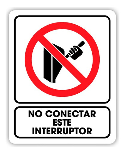 Señalamiento No Conectar Este Interruptor 25x35